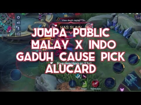 KETEMU PUBLIC INDO x MALAY GADUH CAUSE PICK ALUCARD - MLBB