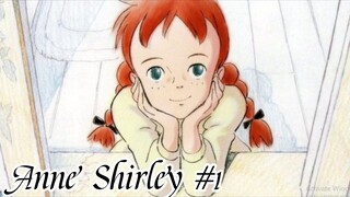 Ep 1 - Anne Shirley  | Anne of Green Gables
