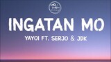 Ingatan Mo - Yayoi ft. Serjo & JDK (Lyrics)