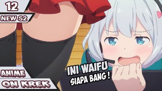 Anime On Crack Indonesia - Loli Ini Terlalu Nakal #12 S2