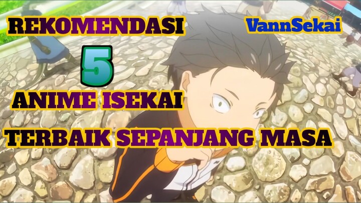 REKOMENDASI 5 ANIME ISEKAI TERBAIK SEPANJANG MASA!!!!- VannSekai