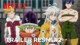 The Seven Deadly Sins: Four Knights of the Apocalypse | Trailer Resmi #2 | Netflix