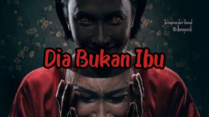 Dia Bukan Ibu 🥀 tinggal bareng jin yang menjelma menjadi ibunya 🥹