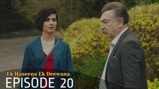 Ek Haseena Ek Deewana Episode 20 #Urdu Dubbed #Turkish Drama