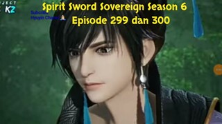 Spirit Sword Sovereign Season 6 Episode 299 dan 300 sub indo |Versi Novel.