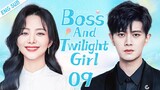 ENGSUB【Boss And Twilight Girl】▶EP09 | Tan Songyun, Ren Jialun 💌CDrama Recommender