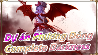 Dự án Phương Đông|[Tập13-NICO]Complete Darkness [Sáo điện phương Đông 38]