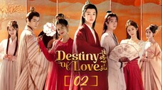 Destiny of Love - Episode 2 [Eng Sub]