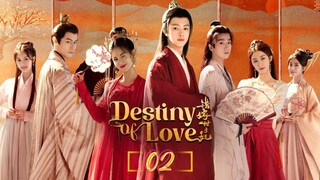 Destiny of Love - Episode 2 [Eng Sub]