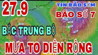 Dự báo thời tiết Hôm nay ngày mai 27.9.2021 | Tin bão mới nhất | tin áp thấp | Thời tiết 3 ngày tới