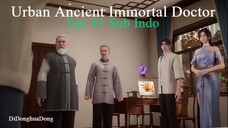 Urban Ancient Immortal Doctor Eps 81 Sub Indo