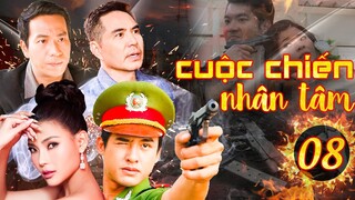 PHIM HÌNH SỰ VIỆT NAM 2023 | CUỘC CHIẾN NHÂN TÂM - TẬP 8 | PHIM BỘ HÌNH SỰ MỚI NHẤT 2023