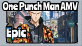 [One Punch Man AMV] The Strongest Man's Show / Epic / Mixed Edit