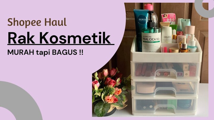 #10 Shopee Haul Rak kosmetik murah tapi bagus | Aullya Official