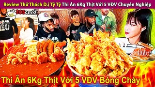 Review Thử Thách D.ị Tỷ Tỷ Thi Ăn 6Kg Thịt Với 5 VĐV Chuyên Nghiệp | Review Con Người Và Cuộc Sống