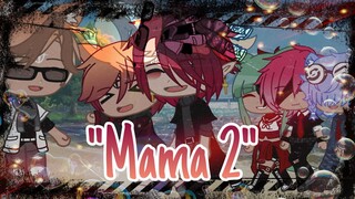 “Mama 2” || GCMM || Original || Gacha Club || Gay/BL