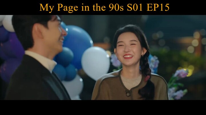 My Page in the 90s S01 EP15 - Drama China [SUB INDO]
