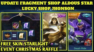 UPDATE FRAGMENT SHOP ALDOUS STAR, LUCKY SHOP JHONSON, FREE DRAW EVENT CHRISTMAS RAFFLE MLBB