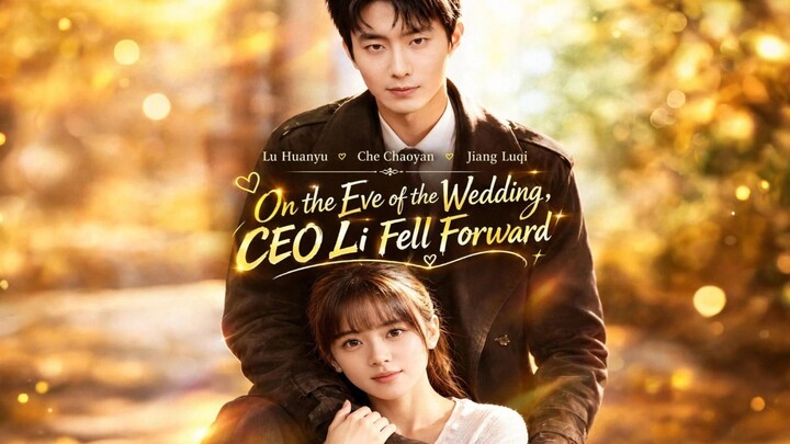 {INDO SUB} Lu Huanyu & Che Chaoyan ~ Malam Sebelum Pernikahan, Tuan Li Jatuh Cinta Padanya