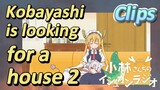 [Miss Kobayashi's Dragon Maid] Clips | Kobayashi is looking for a house 2