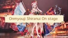 SHIRANUI ON STAGE