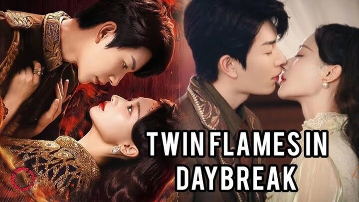 TWIN FLAMES IN DAYBREAK - EPISODE 1
