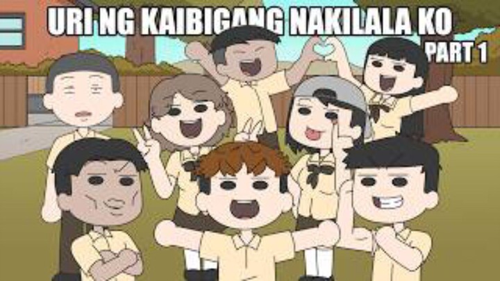 Uri Ng Kaibigan Nakilala Ko Part 1