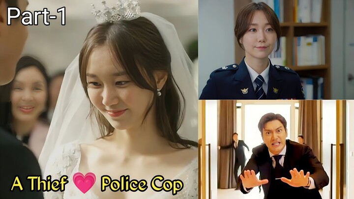 Part 1 || A Smart Thief mistakenly gets married to a Police Girl || Korean Drama Explained in Hindi
