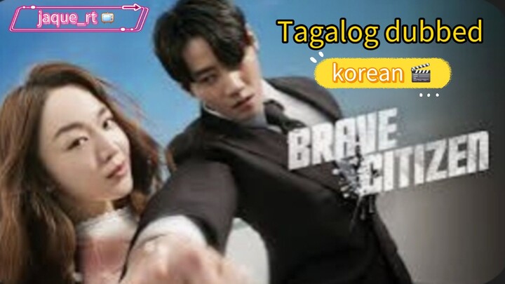 BRAVE CITIZEN / Tagalog Dubbed / Korean movie