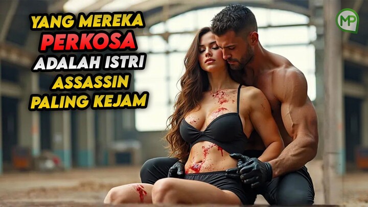 Kesalahan Terbesar Mereka: Menyentuh Istri Sang Assassin Legendaris
