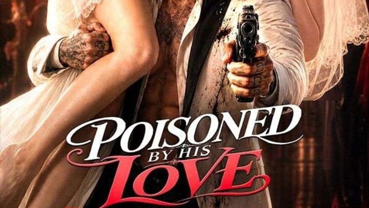 Poison by his love full episode