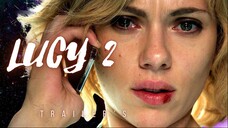 Lucy 2 Trailer
