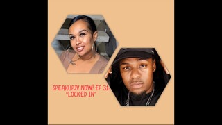 SPEAKUPJV NOW EP: 31 "LOCKED IN"-Always have a direction