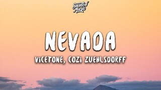 Vicetone - Nevada ft. Cozi Zuehlsdorff (Lyrics)