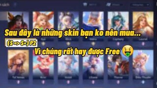 Những skin bạn không nên mua vì nó hay được free ?