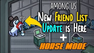 Among Us - New Friend List Update Is Here | New Feature Friend List + Horse Mode