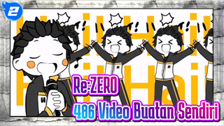 Re:ZERO | Video Buatan Sendiri- Ini dia 486_2