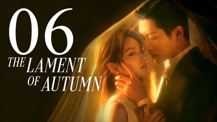 (Eng Sub) The-Lament-of-Autumn-2026.Episode-6.kisskh