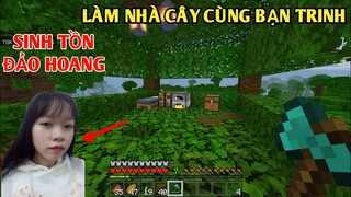 SINH TỒN ĐẢO HOANG ||| #2 Xây Ngôi Nhà Trên Cây Cùng Bạn Trinh Nguyễn Trong Minecraft