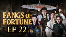 EP 22 - FANGS OF FORTUNE (Sub indo)