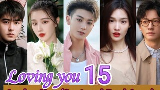 EP.15 LOVING YOU ENG-SUB