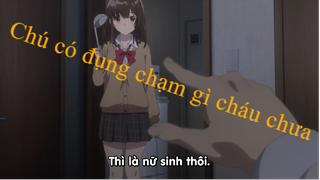 Chú có đụng chạm gì cháu chưa #anime #School Time