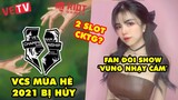 Update LMHT: VCS Mùa Hè 2021 bị đồn hủy, số phận 2 slot CKTG - Mai Dora bị đòi show "vùng nhạy cảm"