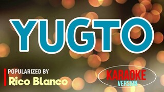 Yugto - Rico Blanco | Karaoke Version |🎼📀▶️
