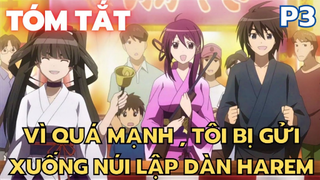 Vì quá mạnh , tôi bị gửi xuống núi lập dàn Harem - Phần 3 - Tóm Tắt Anime Hay | Flick Anime