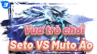 [Vua trò chơi: Mặt tối của Đa Chiều] Seto VS Muto Ảo_3