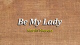 Be My Lady - Martin Nievera ( KARAOKE )