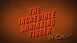 The Incredible Shrinking Tigger (1991)