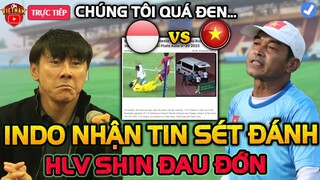 Sát Giờ Thi Đấu, U20 Indonesia Nhận Tin Sét Đánh, HLV Shin Tae Yong Đau Đớn Tột Cùng