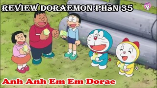 🇻🇳 Tóm Tắt Anime Hay l DORAEMON Phần 35 l Anh Anh Em Em Dorae l Tóm Tắt Phim l DH Review Anime